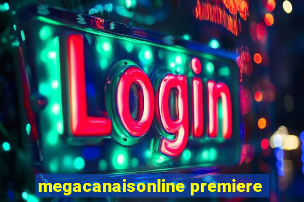 megacanaisonline premiere